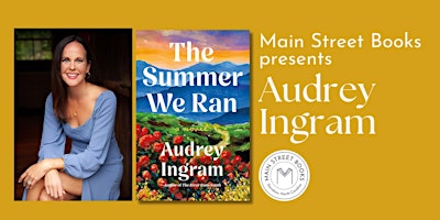 Audrey Ingram: THE SUMMER WE RAN | Main Street Books