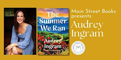 Audrey Ingram: THE SUMMER WE RAN | Main Street Books