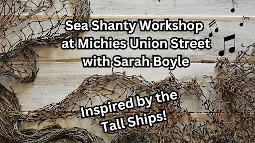 Sea Shanty Workshop! | Charles Michie's Pharmacy, 391 Union Street, Aberdeen