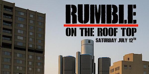 RUMBLE ON THE ROOFTOP - DOWNTOWN WINDSOR | 430 Pelissier St