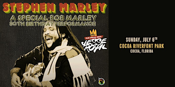 STEPHEN MARLEY "BABYLON BY BUS SUMMER 2025" w/ JESSE ROYAL - COCOA | Cocoa Riverfront Park