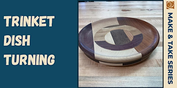 Trinket Dish Turning | Rockler Woodworking and Hardware - Indianapolis