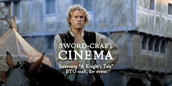 Sword-Craft Cinema: "A Knight's Tale" @ Side Quest Books & Games | Side Quest Books & Games