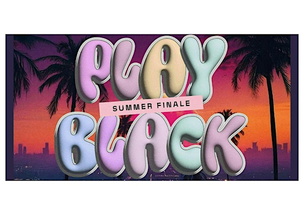 PLAYBLACK DAYPARTY (SUMMER FINALE) | CLUB FRAME
