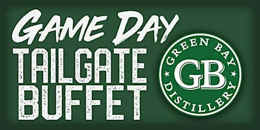 GBD Game Day Tailgate Buffet - GAME 7 Chicago Sunday Dec. 7th | Green Bay Distillery
