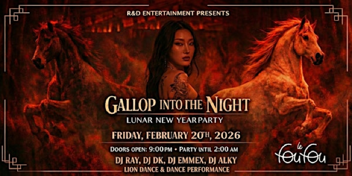 Gallop into the Night - Lunar New Year Party - Royalmount | Le Fou Fou - Montreal