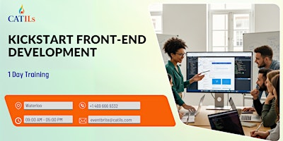 Kickstart Front-End Development: 1 Day Training in Waterloo | For more information on venue address, reach out to "eventbrite@catils.com"