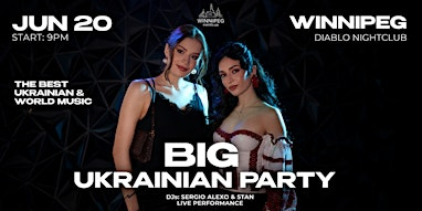 JUN 20: BIG UKRAINIAN PARTY IN WINNIPEG | DIABLO