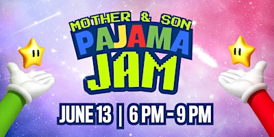 Mother & Son Pajama Jam! | Woodway Family Center