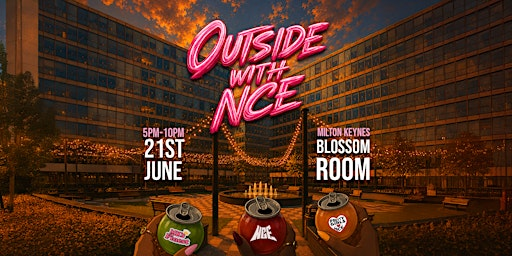 OUTSIDE WITH NCE | Blossom Room, Milton Keynes