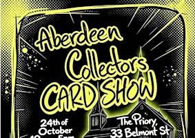 Aberdeen Collectors Card Show | The Priory