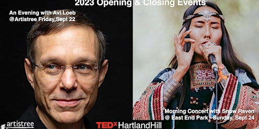 Opening & Closing Events For TEDxHartlandHill - Avi Loeb & Snow Raven (Pomfret) | Artistree