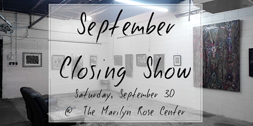September Closing Show (Indianapolis) | The Marilyn Rose Center, East Palmer Street, Indianapolis, IN, USA
