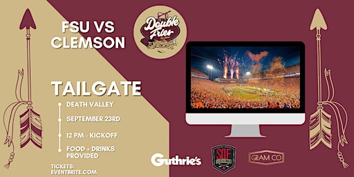 FSU @ Clemson Tailgate - Double Fries No Slaw | Death Valley (Parking Lot 9)
