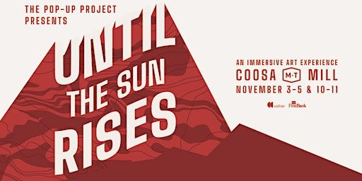 Until the Sun Rises - Opening Night!! | Coosa Mill