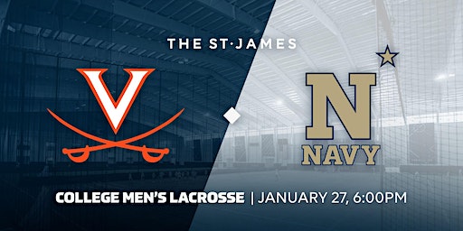 Men's NCAA Lacrosse Preseason Exhibition Game - Virginia vs. Navy | The St. James Sports, Wellness and Entertainment Complex