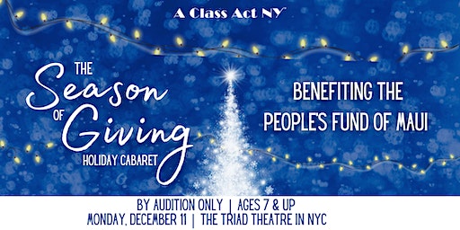 “The Season of Giving” Cabaret to Benefit The People’s Fund of Maui | Triad Theater