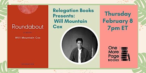 Relegation Books presents ROUNDABOUT by Will Mountain Cox | One More Page Books
