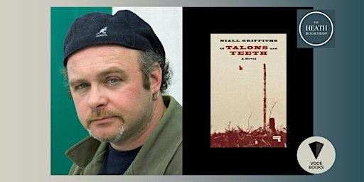 Niall Griffiths: Of Talons and Teeth | The Heath Bookshop