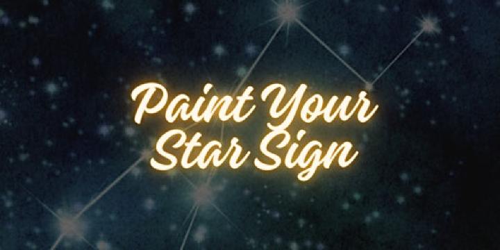 Paint Your Star Sign! | 4/19 Allen St