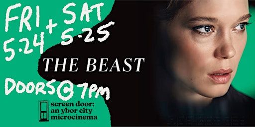 THE BEAST (2023) by Bertrand Bonello | Screen Door: An Ybor City Microcinema