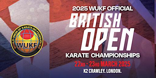 2025 WUKF British Open Karate Championships | K2 Crawley