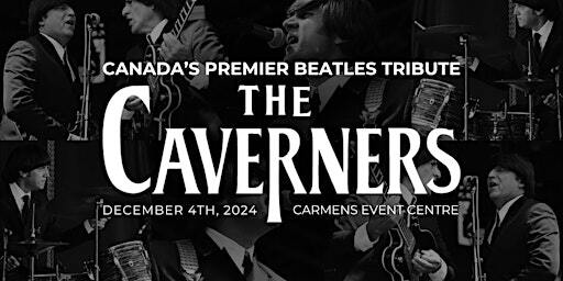 The Caverners: A Beatles Tribute Night at Carmens | Carmens Event Centre