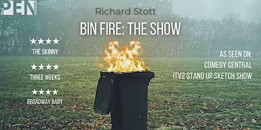 RICHARD STOTT | BIN FIRE: THE SHOW | SE15 1TR