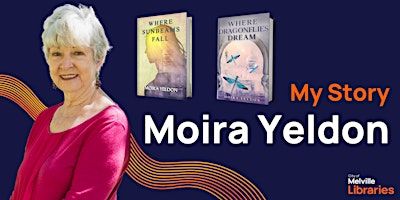 My Story: Moira Yeldon | AH Bracks Library + Creative Space