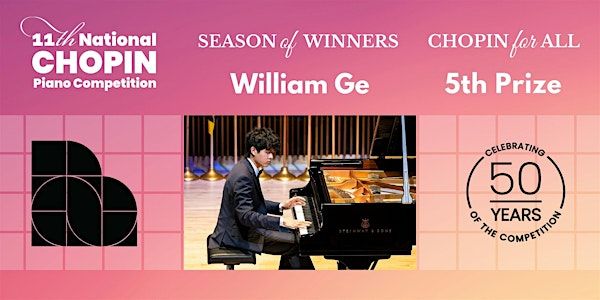CHOPIN for ALL: SEASON of WINNERS – William Ge  - Fort Lauderdale | African-American Research Library and Cultural Center