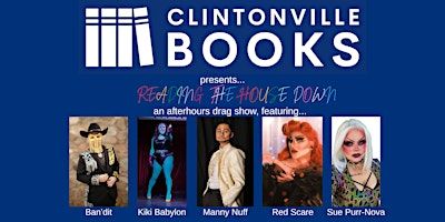READING THE HOUSE DOWN: An Afterhours Drag Show | Clintonville Books