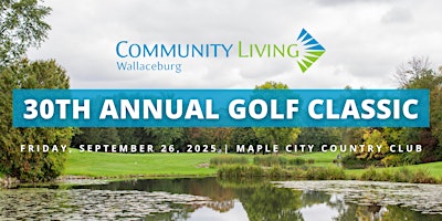 30th Annual Golf Classic | Community Living Wallaceburg | Maple City Country Club