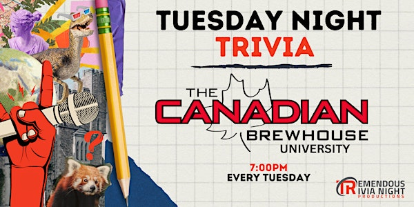 Calgary Canadian Brewhouse University Tuesday Night Trivia | The Canadian Brewhouse (Calgary University District)