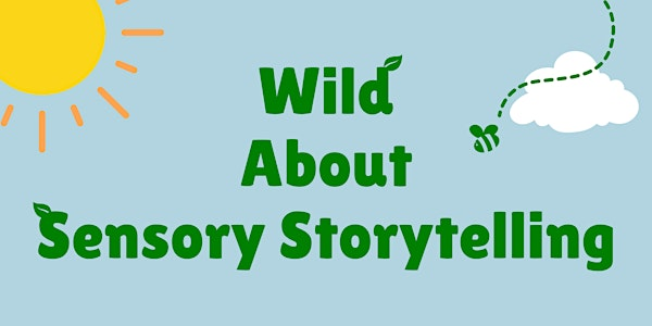 Sensory Storytelling - Glorious Gardens | Birkenhead Central Library