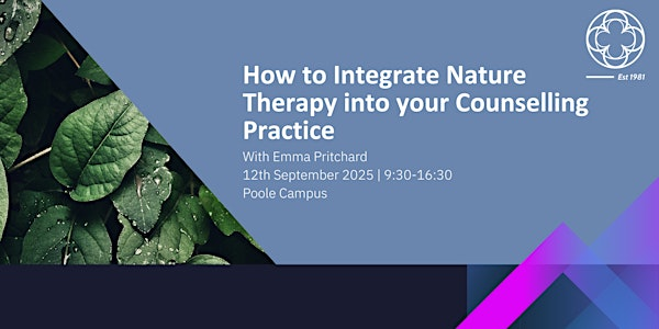 How to Integrate Nature Therapy into your Counselling Practice - in Poole | Iron Mill College