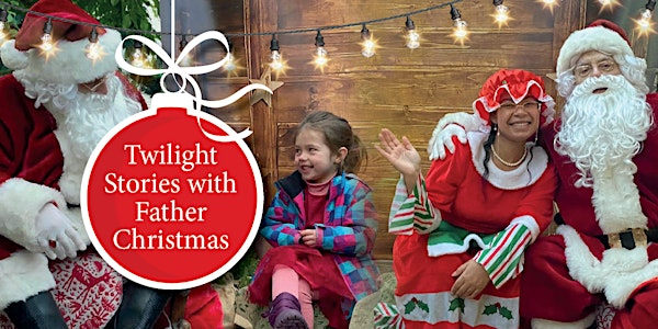 Twilight Stories with Father Christmas | Woodthorpe Park Plant Shop