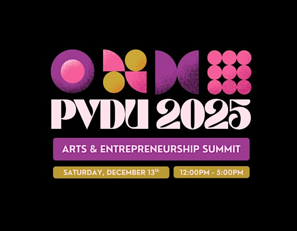 2025 PVD University: Arts & Entrepreneurship Summit | District Hall Providence