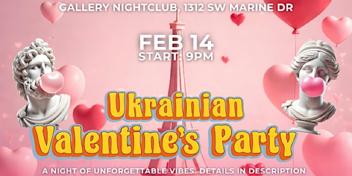 FEB 14: UKRAINIAN VALENTINE’S PARTY | Gallery Vancouver | a Premier Nightlife Entertainment Experience