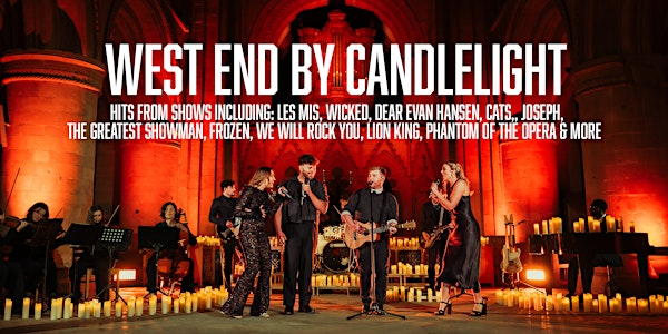 West End By Candlelight - Musical Theatre's Greatest Hits (Durham) | Durham Cathedral
