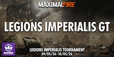 Maximal Fire Legions Imperialis Grand Tournament | Entoyment Wargaming and Hobby Centre