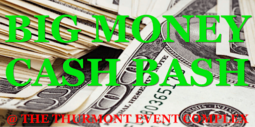 2026 Big Money CASH BASH | Thurmont Event Complex