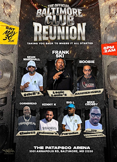 The Official Baltimore Club Reunion | Patapsco Arena