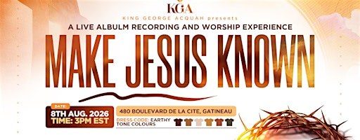Make Jesus Known - A Live Album Recording & Worship Experience | 480 Bd de la Cité
