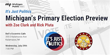 Issues & Ale: It's Just Politics - Michigan’s Primary Election Preview | Bell's Eccentric Cafe