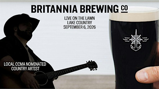 Local CCMA Nominated Artist Live on the Lawn at Britannia Lake Country | Britannia Brewing Co