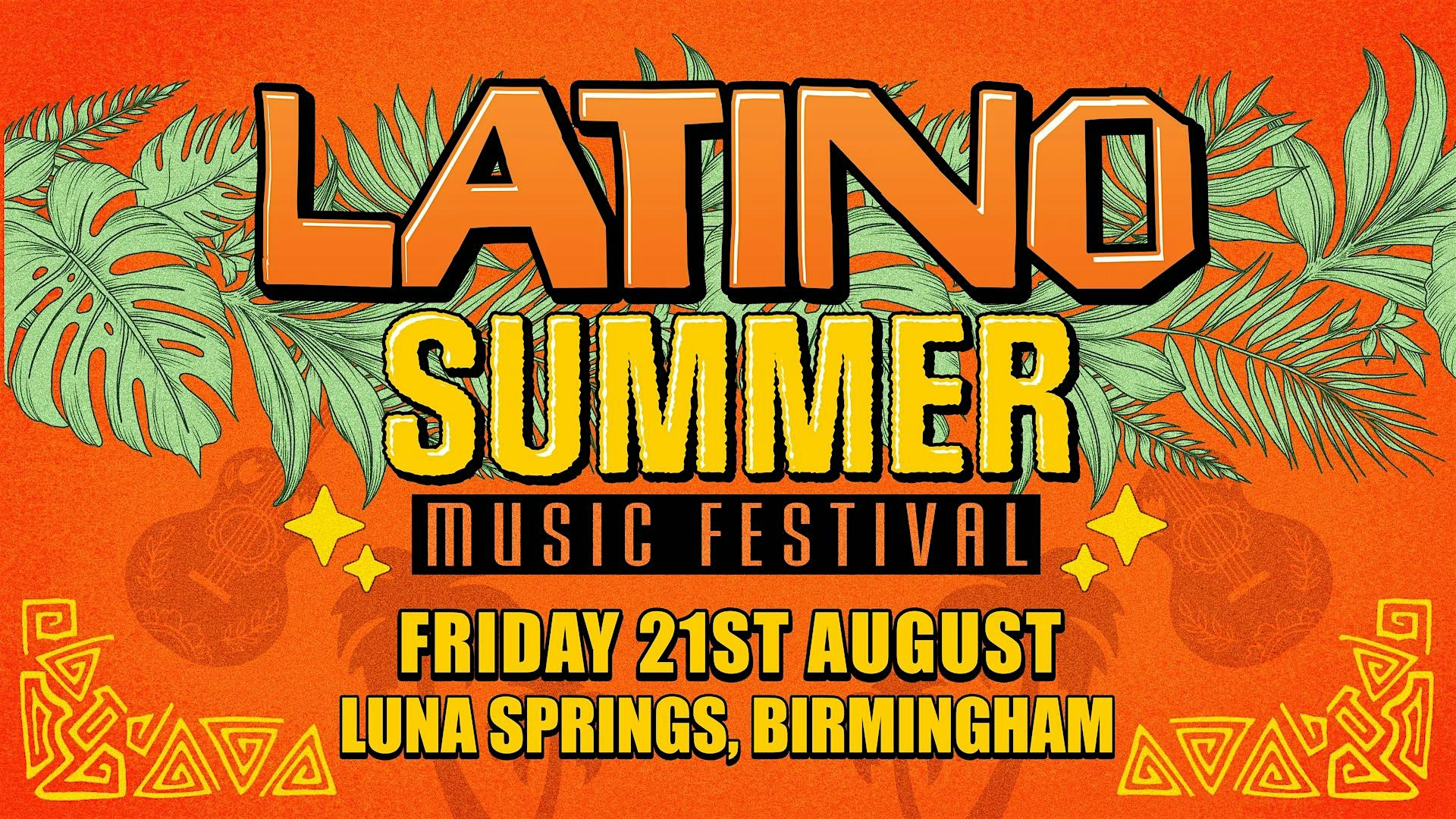 Latino Summer Music Festival 2026 | Luna Springs - Digbeth