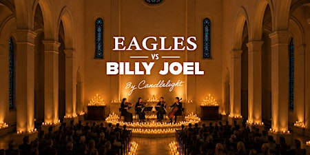 Eagles vs Billy Joel by Candlelight, Delaney Street Baptist Church, Orlando | Delaney Street Baptist Church