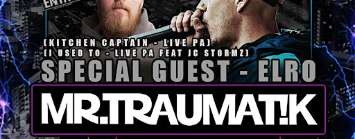 Mr Traumatik UK TOUR ft ELRO | NP20 1FU