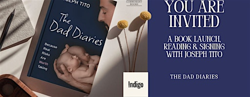 The Dad Diaries — Book Launch & Signing with Joseph Tito | Indigo