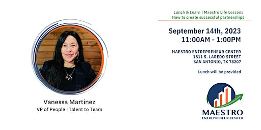 Maestro Life Lessons: How to create Successful Partnerships (San Antonio) | Maestro Entrepreneur Center